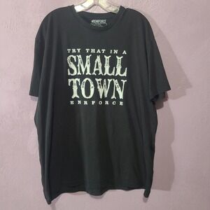 ENRFORCE T-Shirt Mens 2X Black Good Try That In A‎ Small Town Graphic Tee